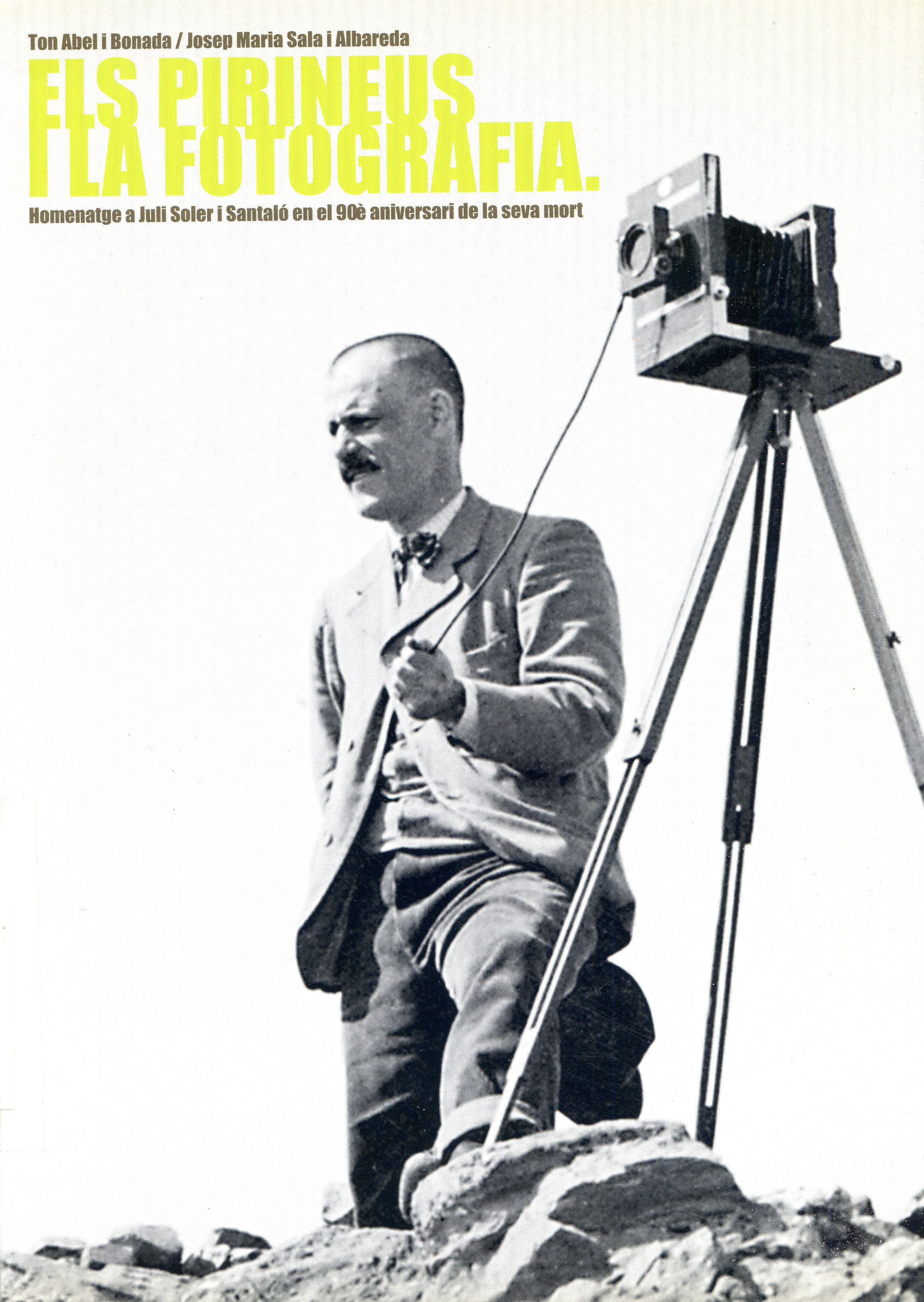 Pirineus i la fotografia, Els : Homenatge a Juli Soler i Santaló en el 90è aniversari de la seva mort - Portada