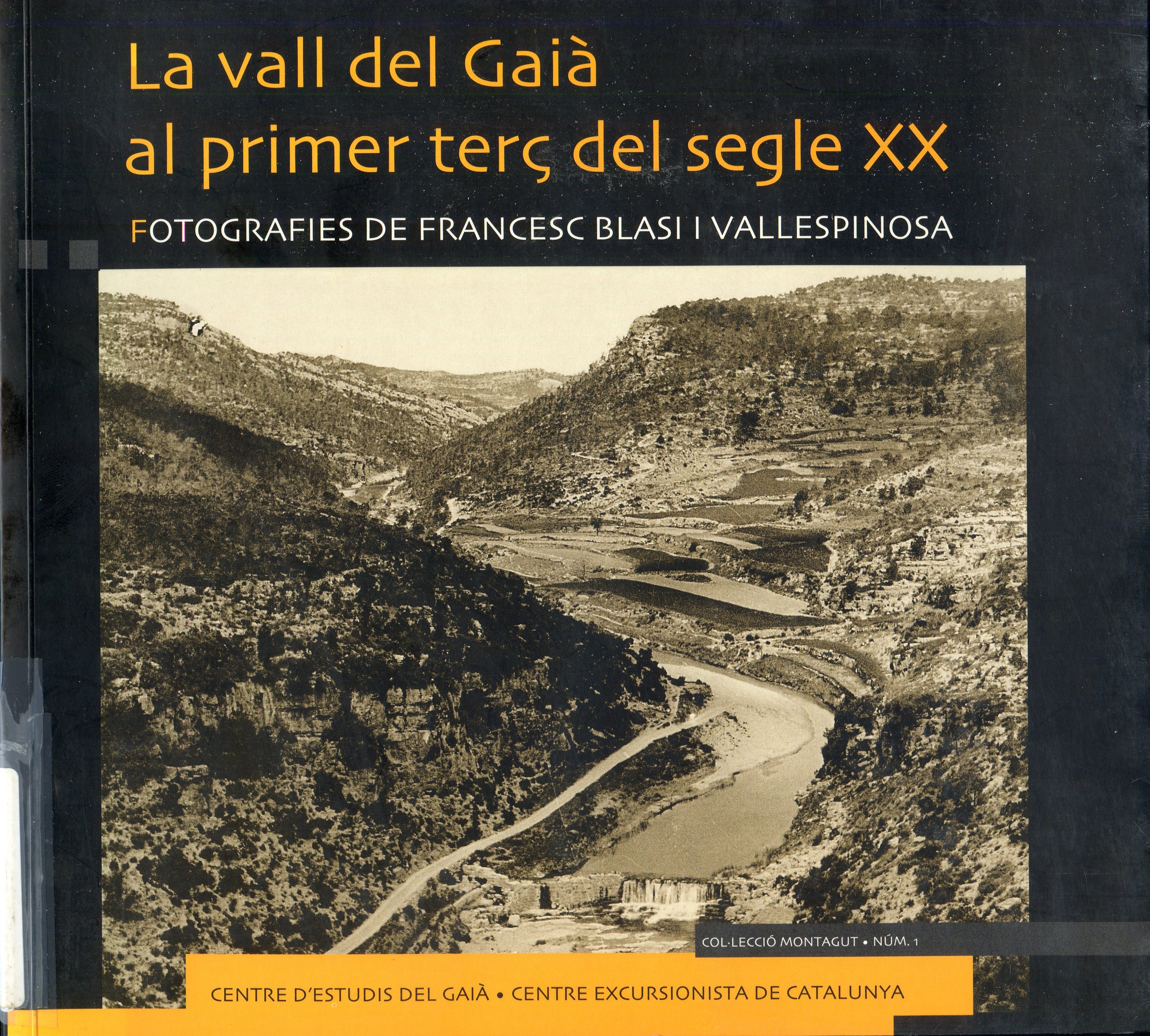 vall del Gaià al primer terç del segle XX, La : Fotografies de Francesc Blasi i Vallespinosa - Portada