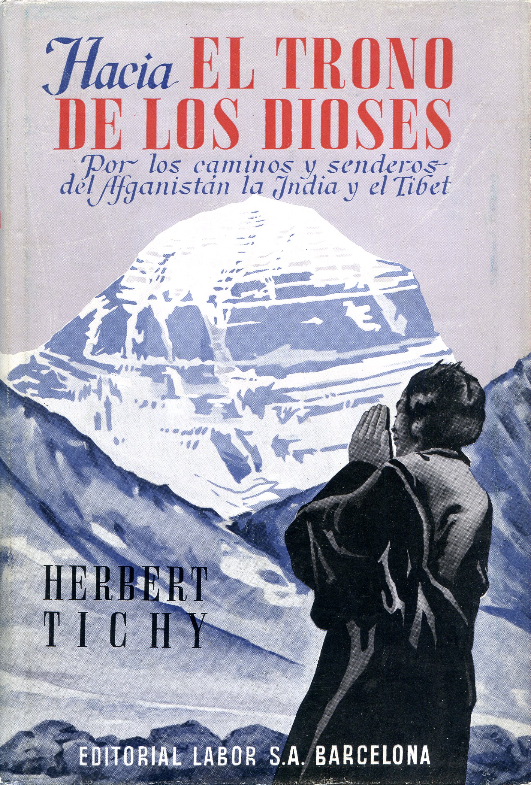 Hacia el trono de los dioses : Por los caminos y senderos del Afganistán, la India y el Tibet - Portada