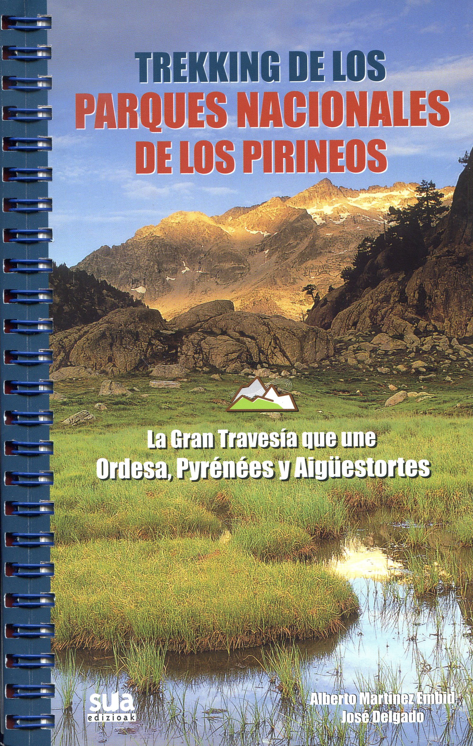 Trekking de los Parques Nacionales de los Pirineos : La Gran Travesía que une Ordesa, Pyrénées y Aigüestortes - Portada