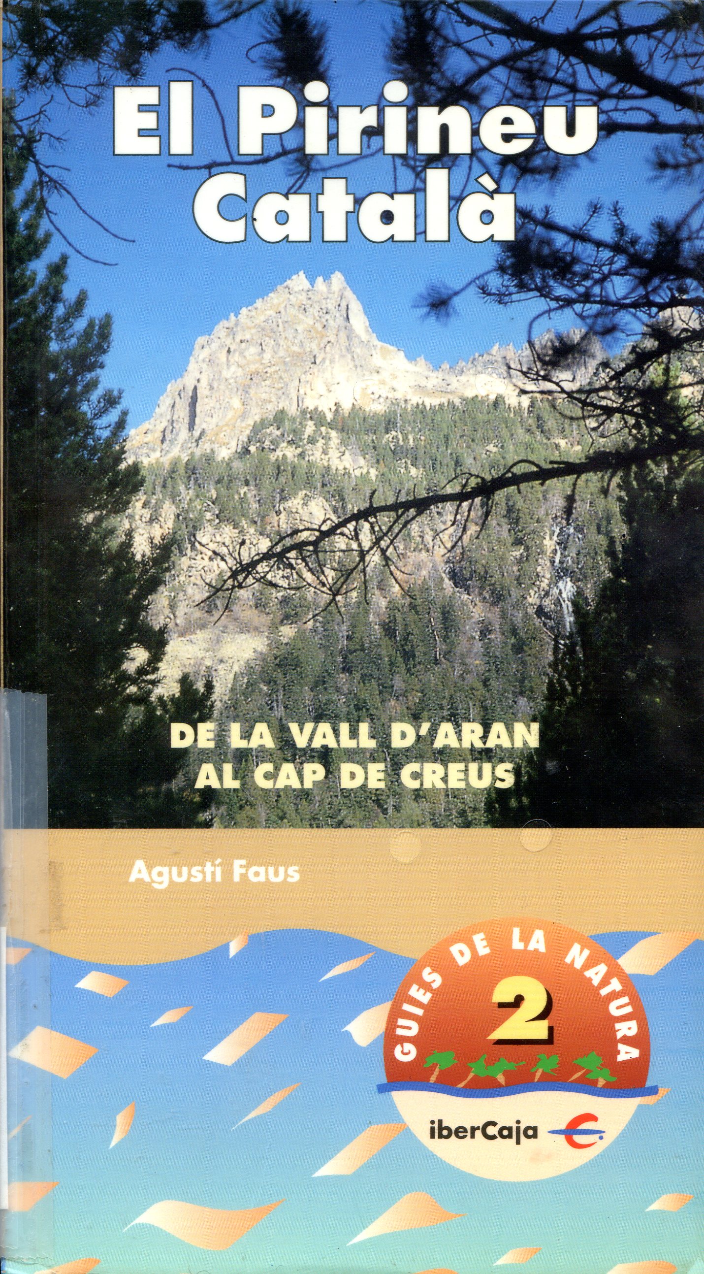 Pirineu Català, El : de la Vall d'Aran al Cap de Creus - Portada