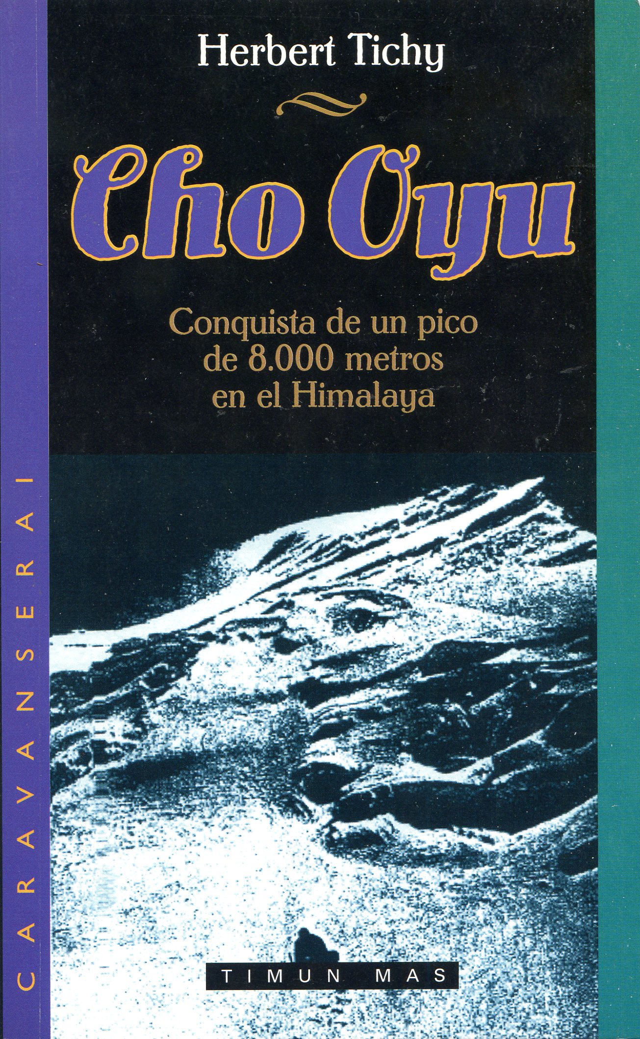 Cho Oyu : Conquista de un pico de 8000 metros en el Himalaya - Portada