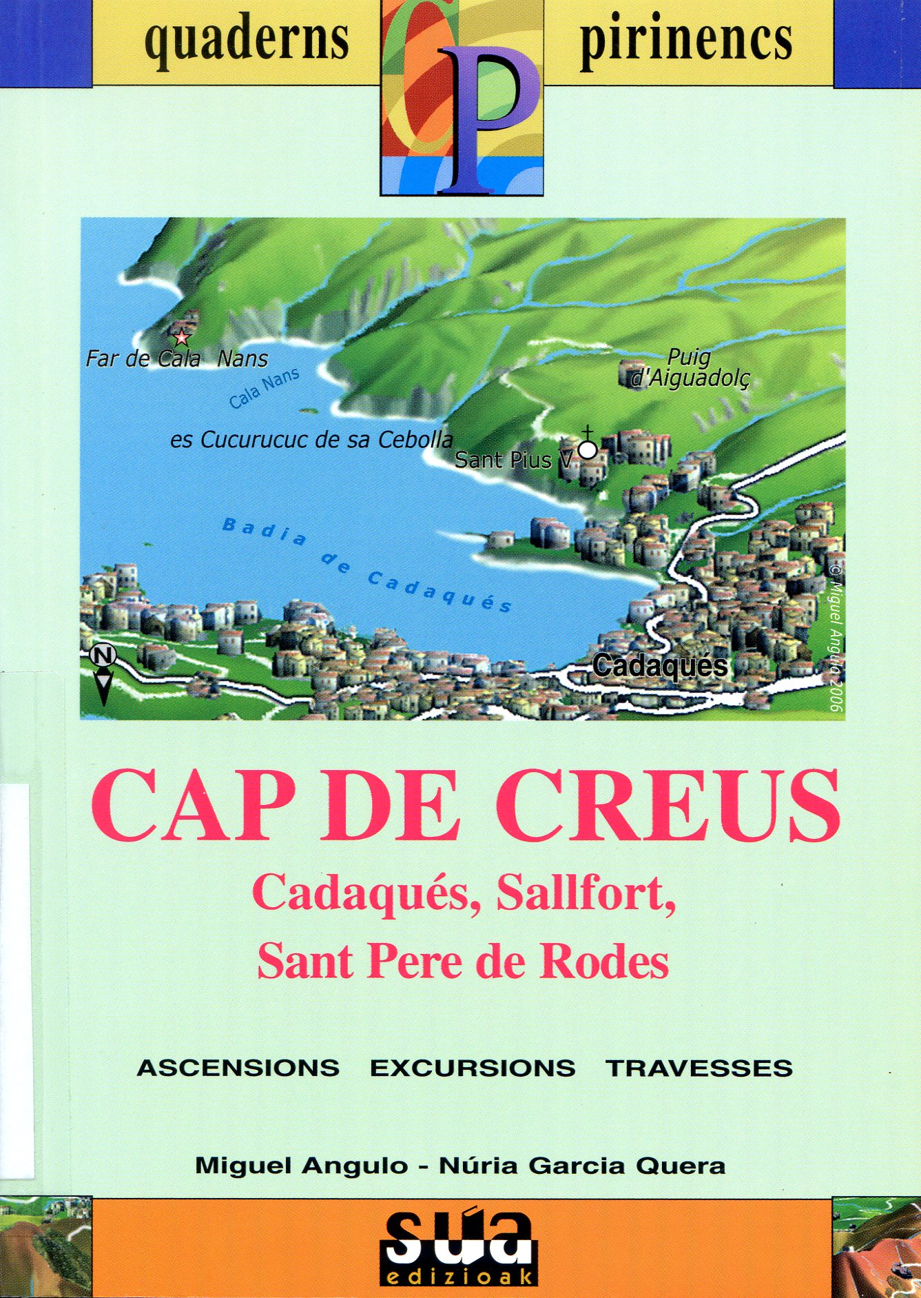 Cap de Creus : Cadaqués, Sallfort, Sant Pere de Rodes : Ascensions  Excursions  Travesses - Portada