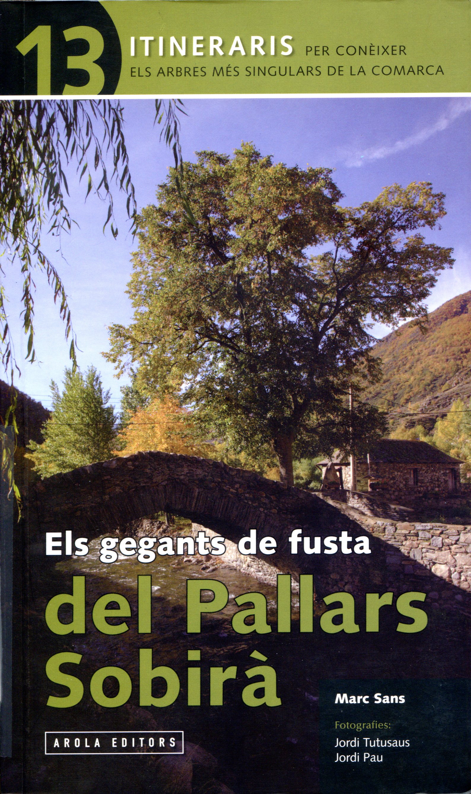 gegants de fusta del Pallars Sobirà, Els : Itineraris per a conèixer els arbres més singulars de la comarca - Portada