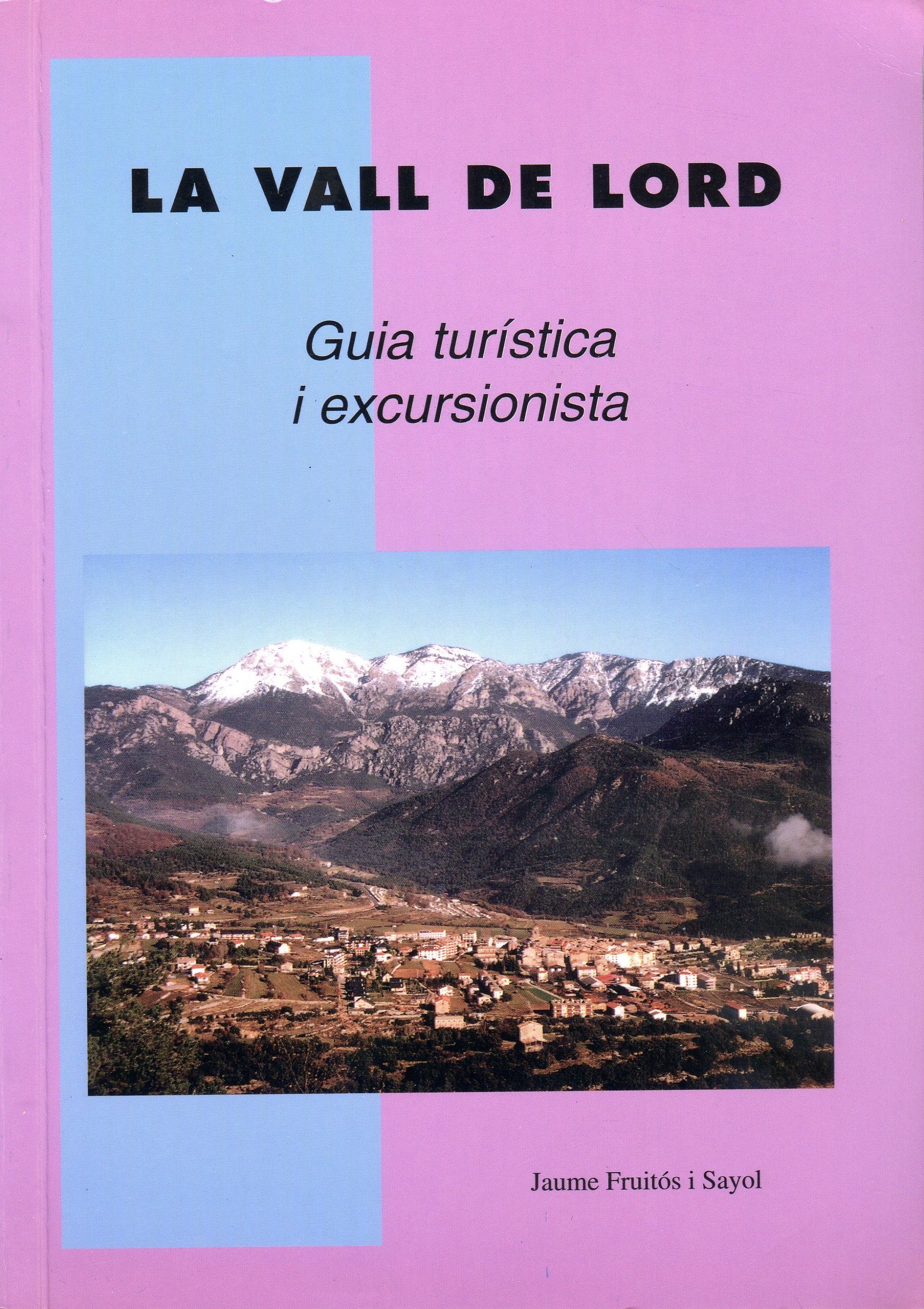 Vall de Lord, La : Guia turística i excursionista - Portada