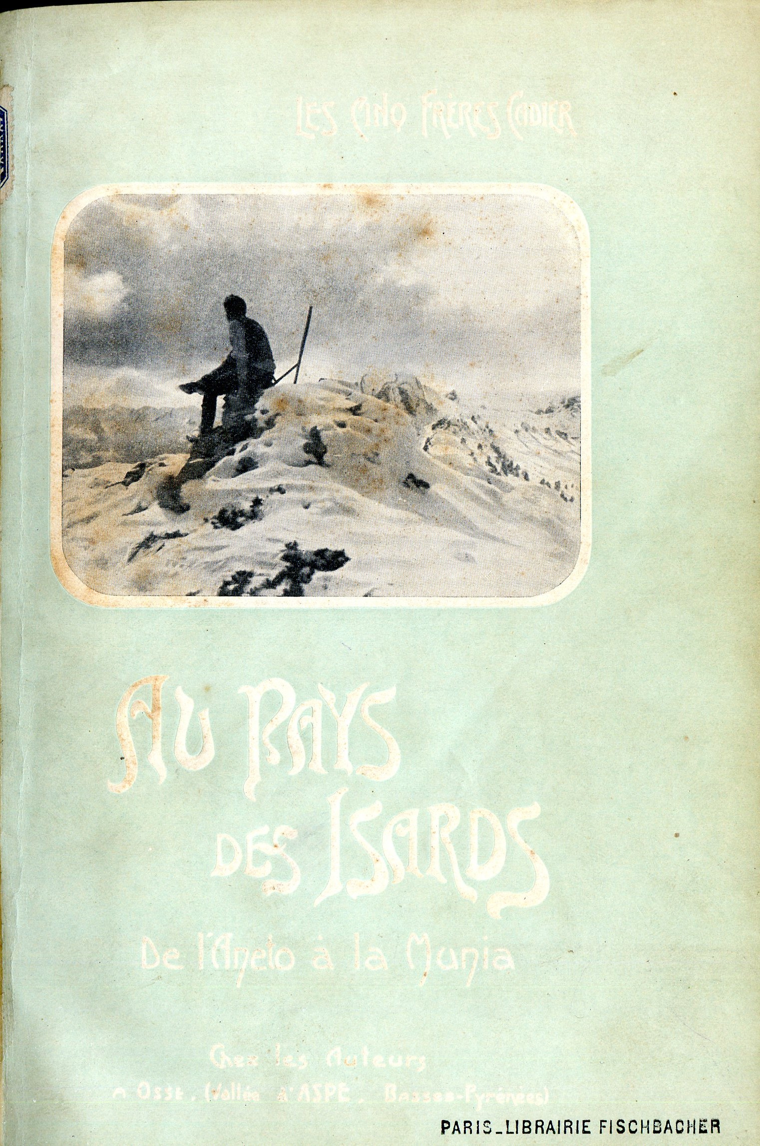 Au pays des isards :  Première partie : De l'Aneto à la Munia - Portada